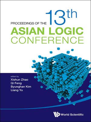 cover image of Proceedings of the 13th Asian Logic Conference